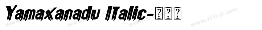Yamaxanadu Italic字体转换